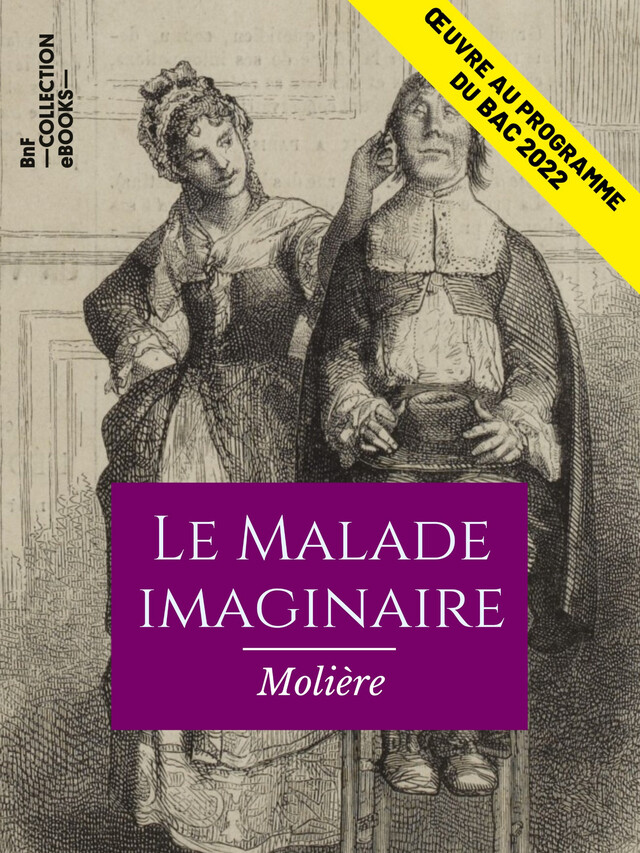 Le Malade imaginaire -  Molière - BnF collection ebooks