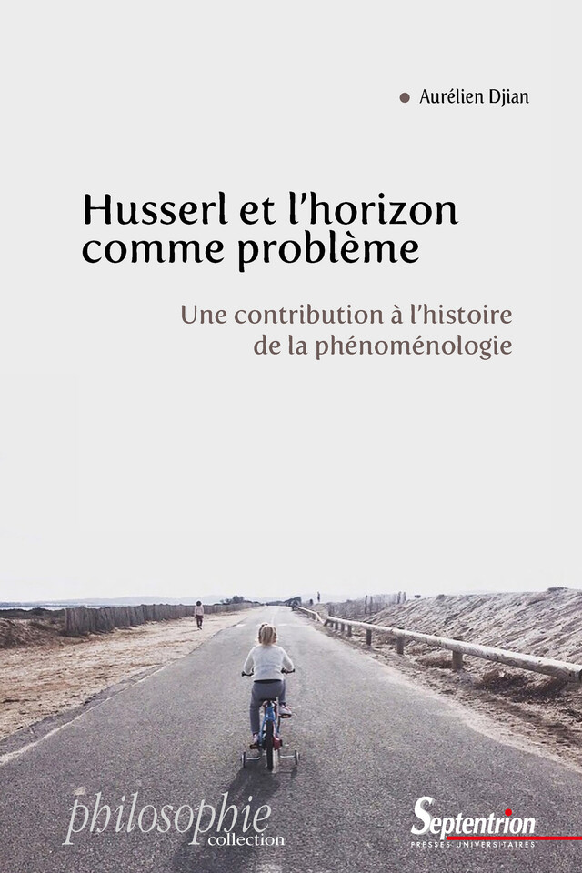Husserl et l’horizon comme problème - Aurélien Djian - Presses Universitaires du Septentrion