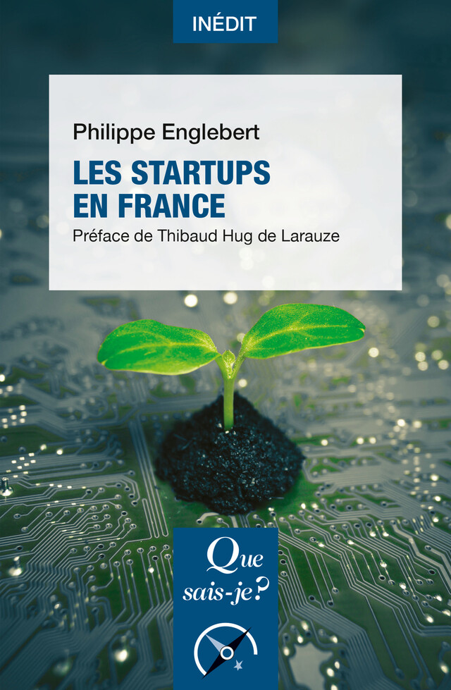 Les Startups en France - Philippe Englebert - Que sais-je ?
