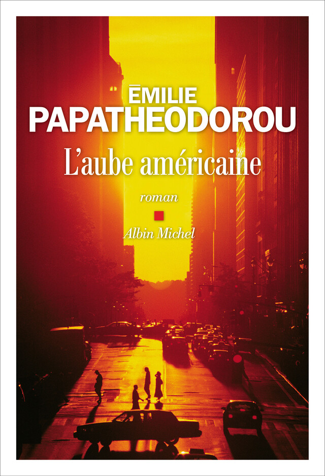 L'Aube américaine - Emilie Papatheodorou - Albin Michel
