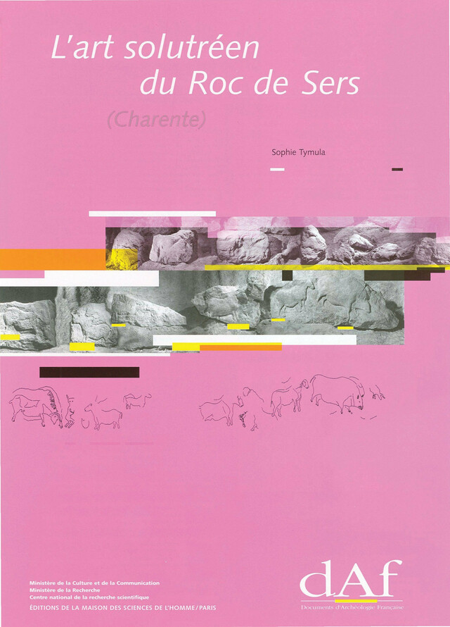 L’art solutréen du Roc de Sers (Charente) - Sophie Tymula - Éditions de la Maison des sciences de l’homme
