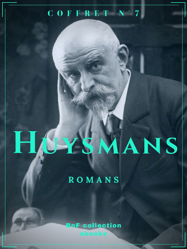 Coffret Huysmans - Joris-Karl Huysmans - BnF collection ebooks