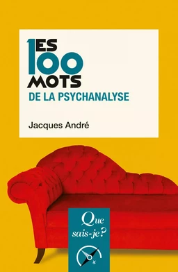 Les 100 mots de la psychanalyse