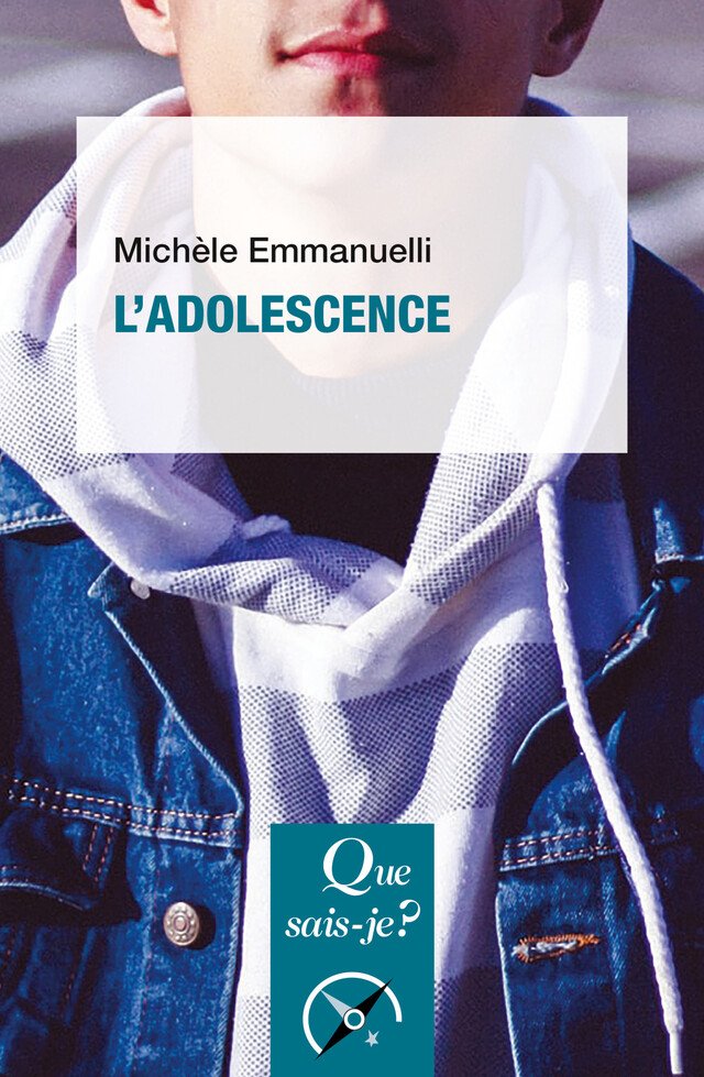 L'Adolescence - Michèle Emmanuelli - Que sais-je ?