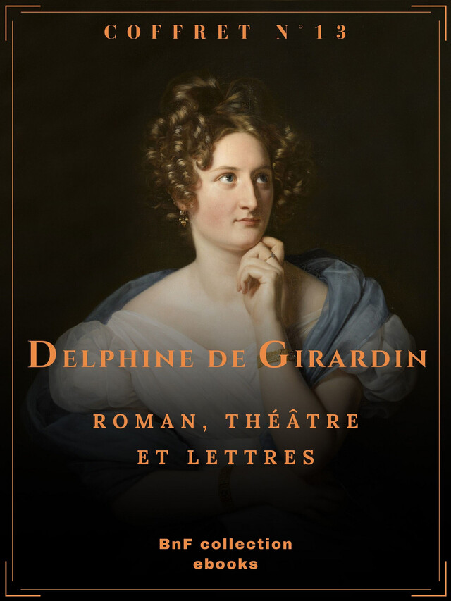 Coffret Delphine de Girardin - Delphine de Girardin - BnF collection ebooks