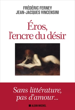 Eros, l'encre du désir