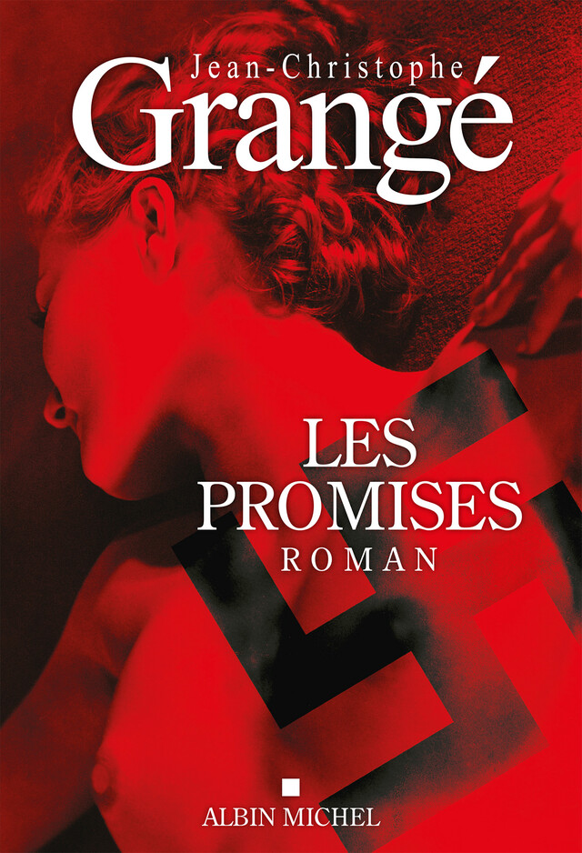 Les Promises - Jean-Christophe Grangé - Albin Michel