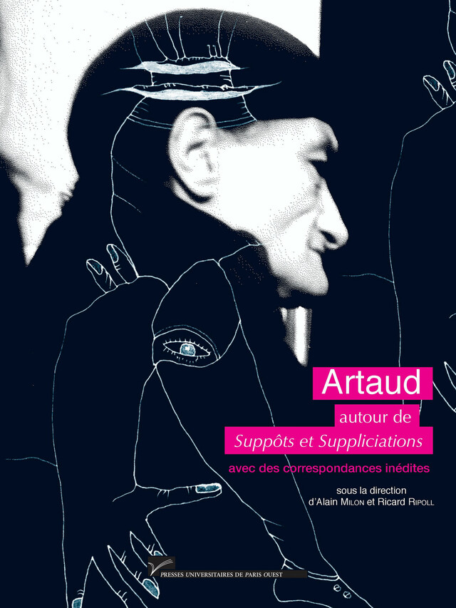 Artaud : autour de Suppôts et suppliciations -  - Presses universitaires de Paris Nanterre
