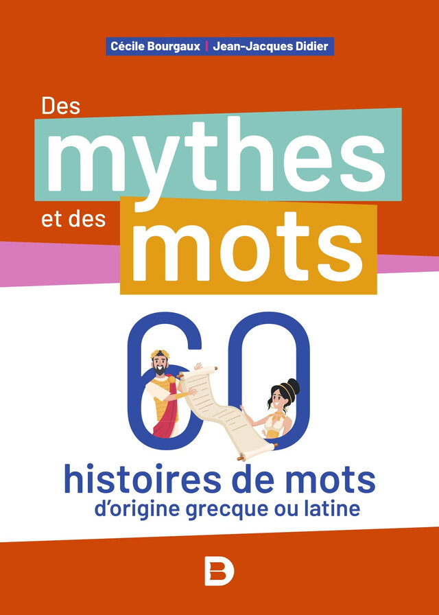 Des mythes et des mots - Cécile Bourgaux, Jean-Jacques Didier - De Boeck Supérieur