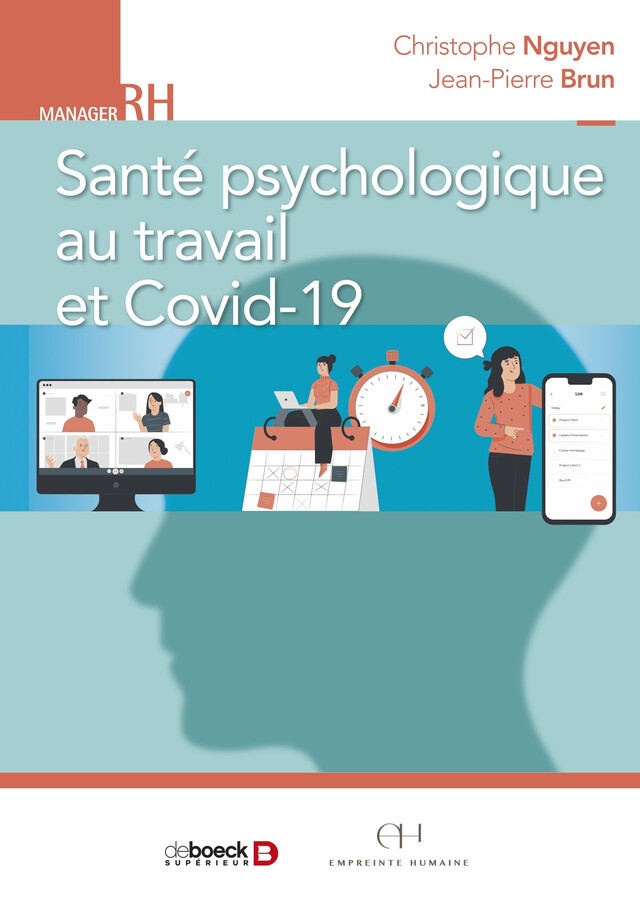 Santé psychologique au travail et COVID-19 - Christophe Nguyen, Jean-Pierre Brun - De Boeck Supérieur