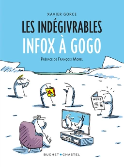 Les Indégivrables (Tome 2) - Infox À Gogo