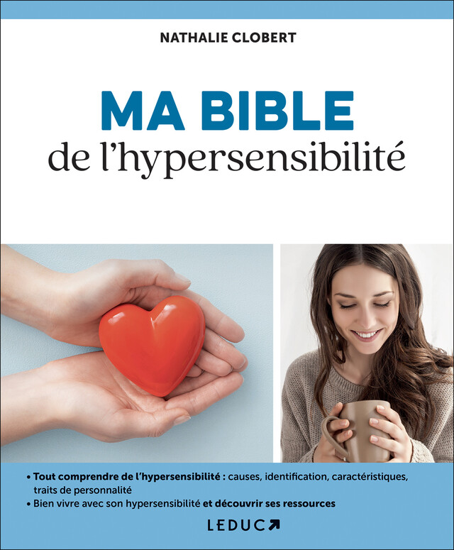 Ma Bible de l'hypersensibilité - Nathalie Clobert - Éditions Leduc