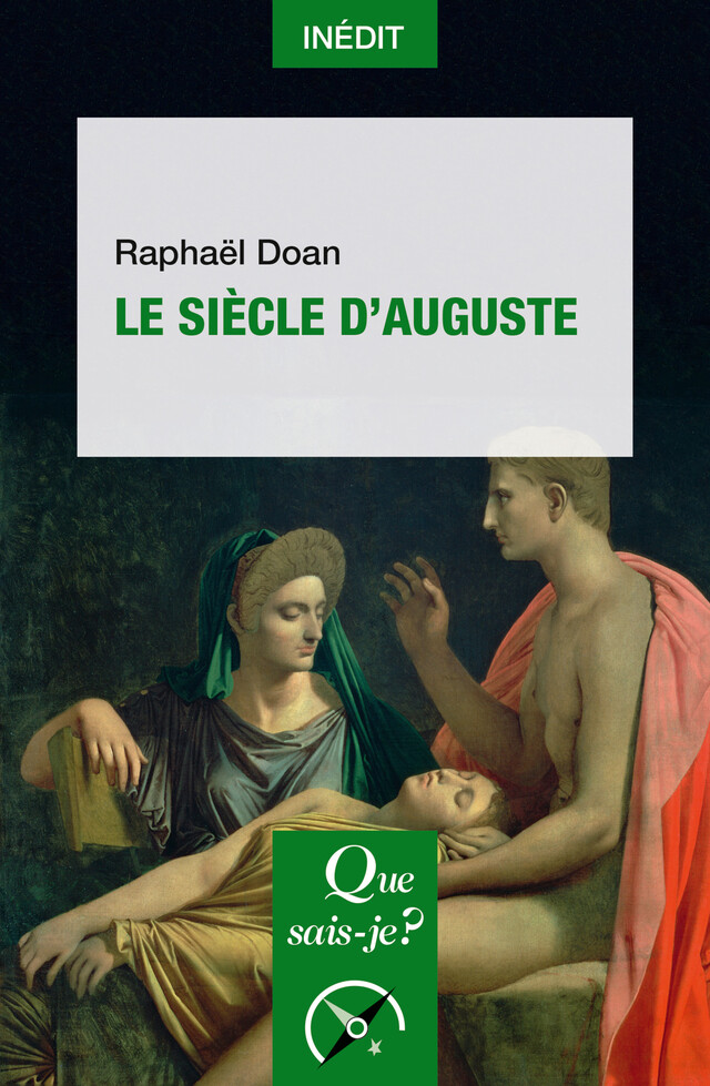 Le Siècle d'Auguste - Raphaël Doan - Que sais-je ?