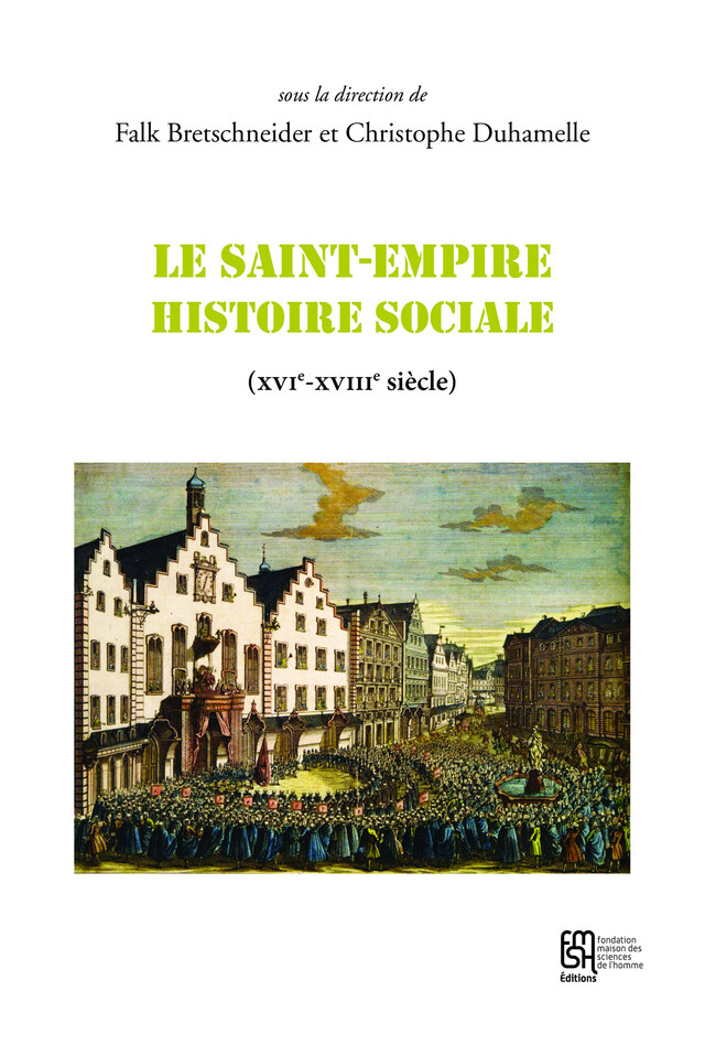 Le Saint-Empire. Histoire sociale -  - Éditions de la Maison des sciences de l’homme
