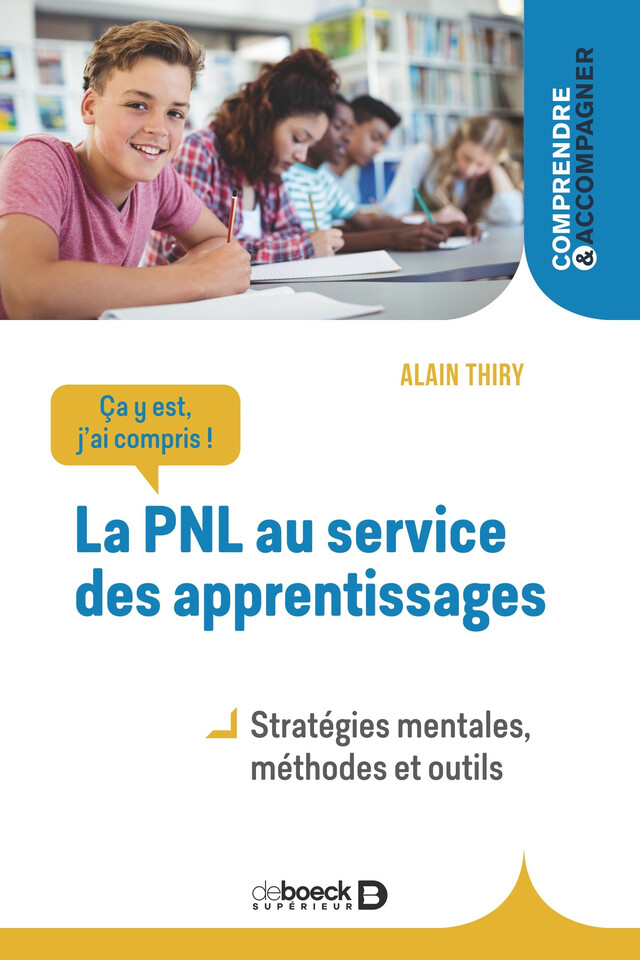 La PNL au service des apprentissages - Alain Thiry - De Boeck Supérieur