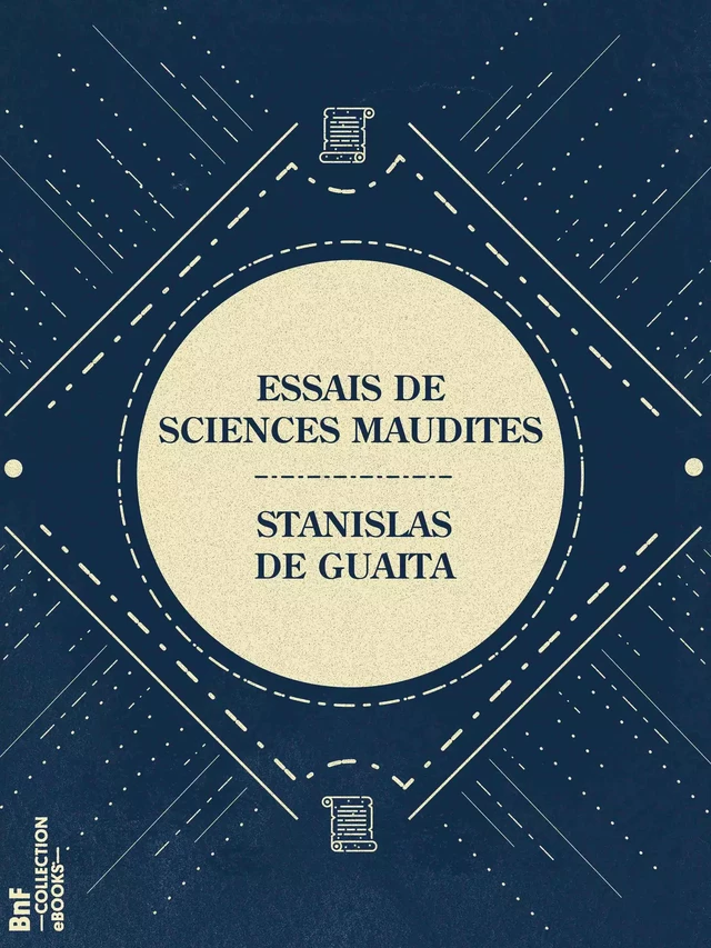 Essais de sciences maudites - Stanislas de Guaita - BnF collection ebooks