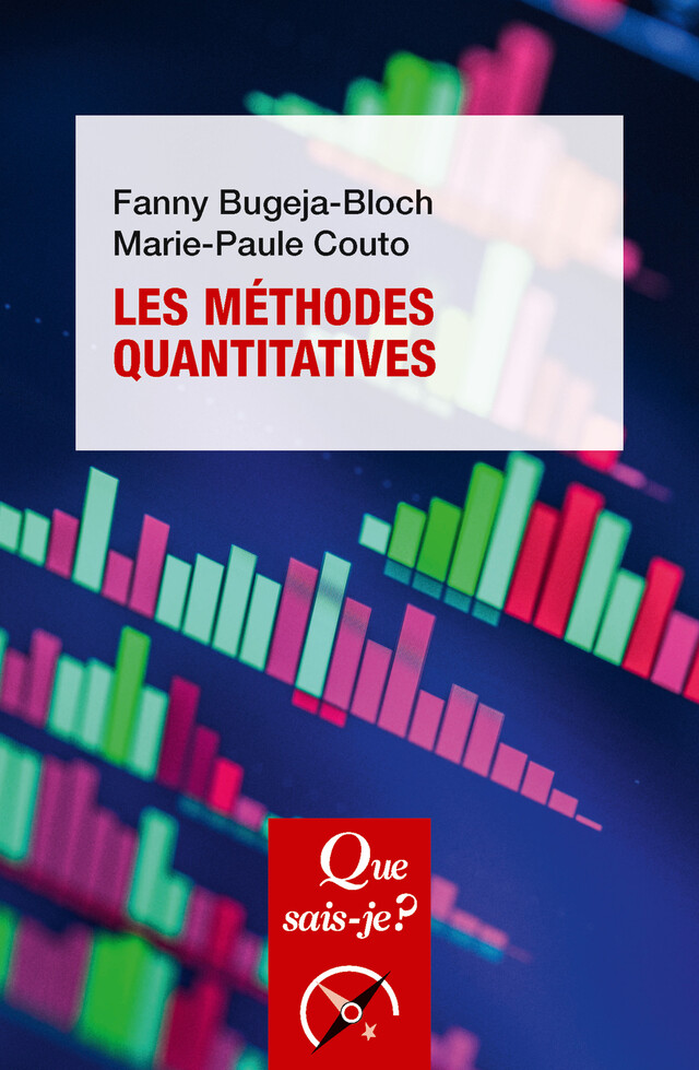 Les Méthodes quantitatives - Fanny Bugeja-Bloch, Marie-Paule Couto - Que sais-je ?