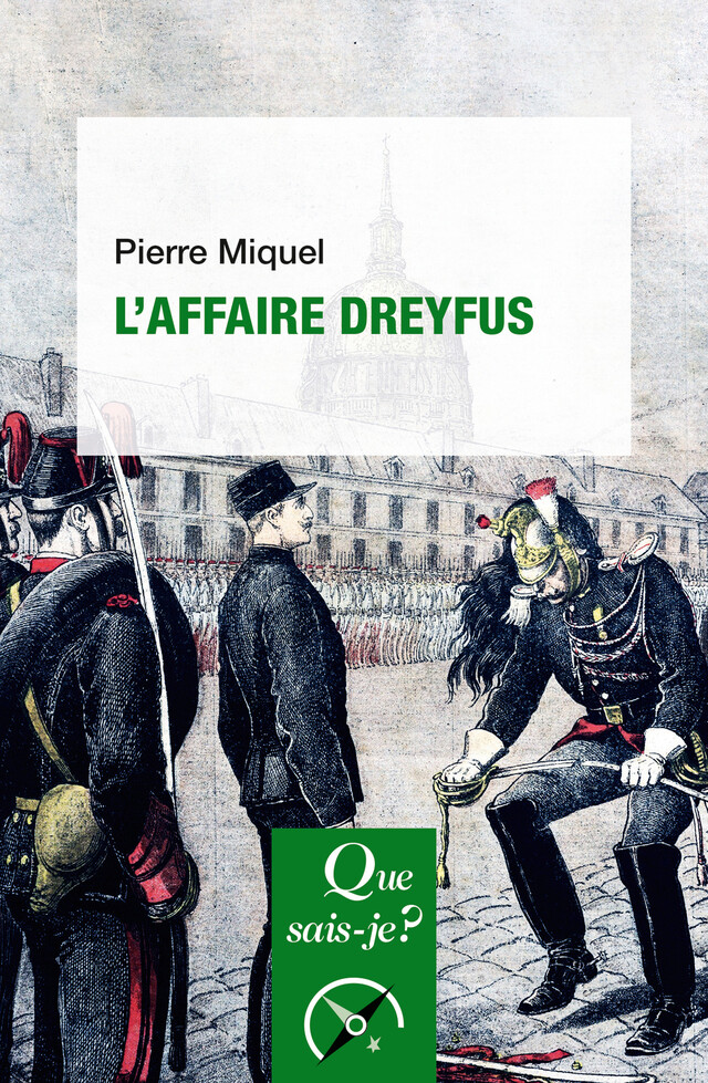 L'Affaire Dreyfus - Pierre Miquel - Que sais-je ?