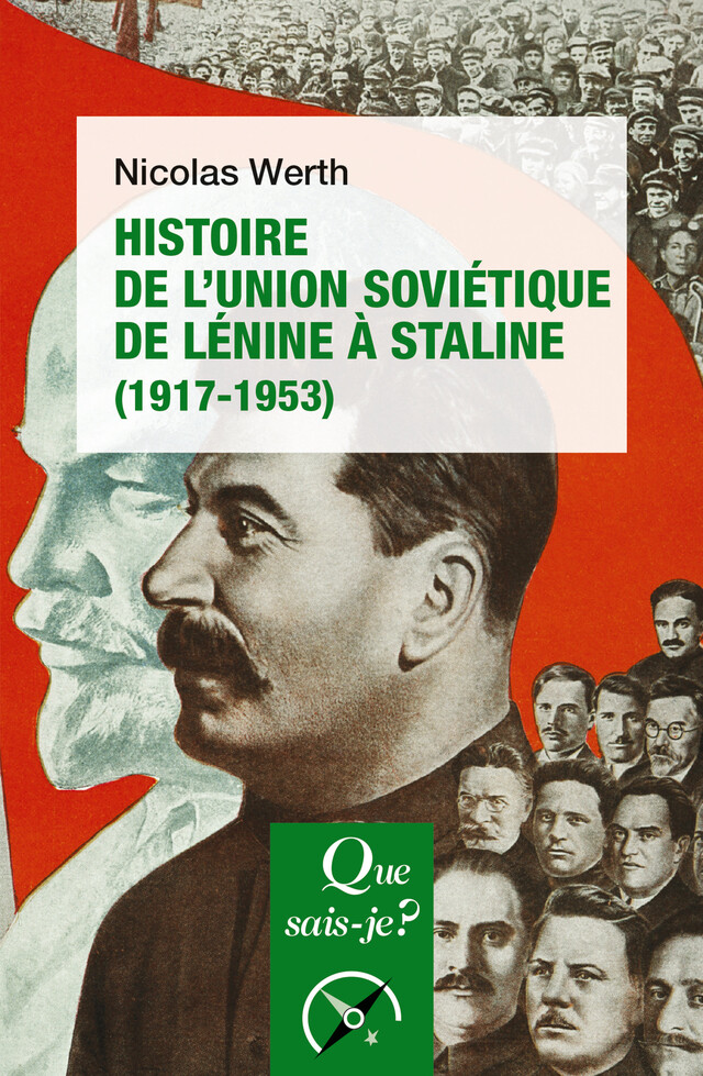 Histoire de l'Union soviétique de Lénine à Staline (1917-1953) - Nicolas Werth - Que sais-je ?