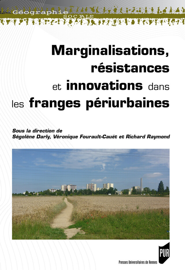 Marginalisations, résistances et innovations dans les franges périurbaines -  - Presses Universitaires de Rennes