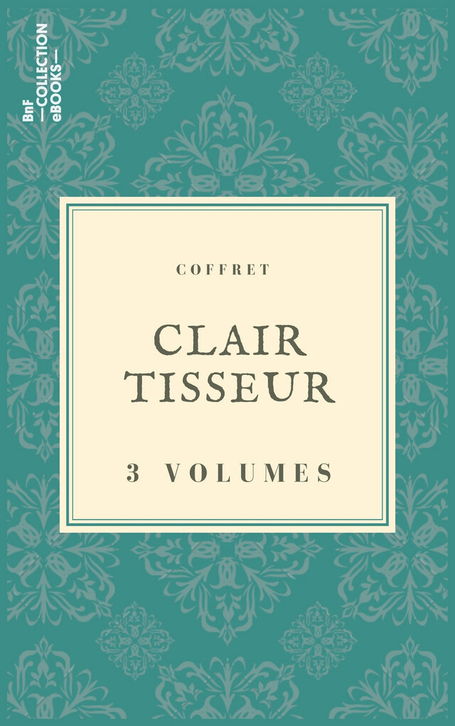 Coffret Clair Tisseur - Clair Tisseur - BnF collection ebooks