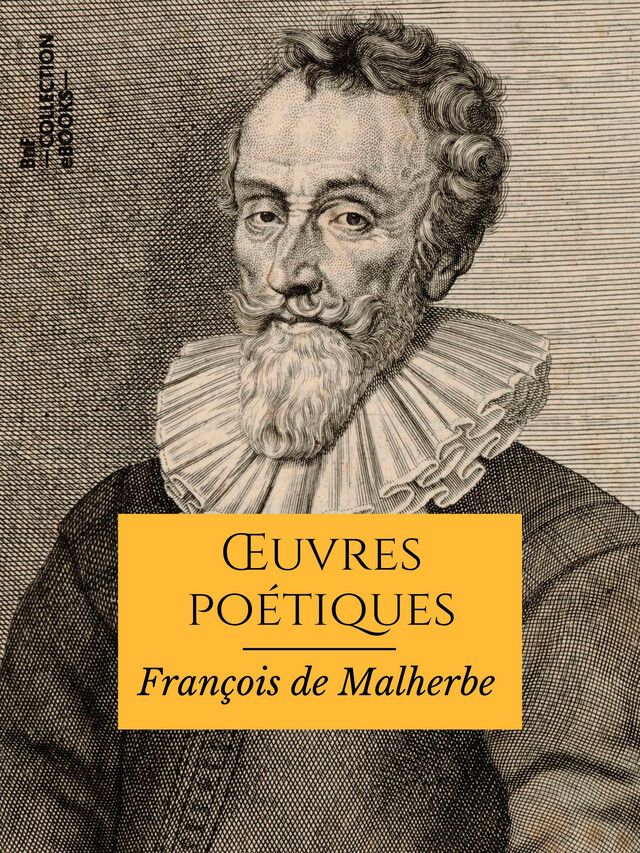 Œuvres poétiques - François de Malherbe - BnF collection ebooks