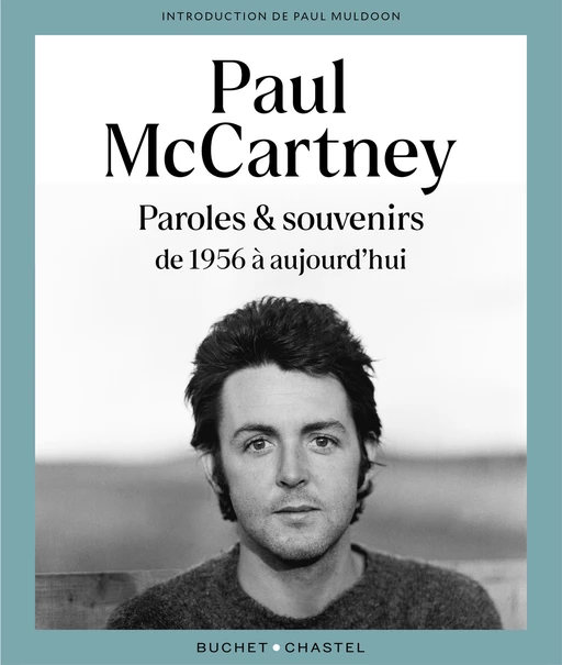 Paul McCartney. Paroles et souvenirs de 1956 à aujourd'hui - Paul Mccartney, Paul Muldoon - Libella