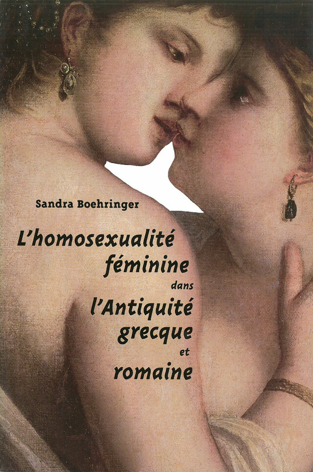 L’Homosexualité féminine dans l’Antiquité grecque et romaine - Sandra Boehringer - Les Belles Lettres