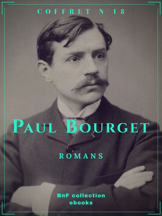 Coffret Paul Bourget - Paul Bourget - BnF collection ebooks