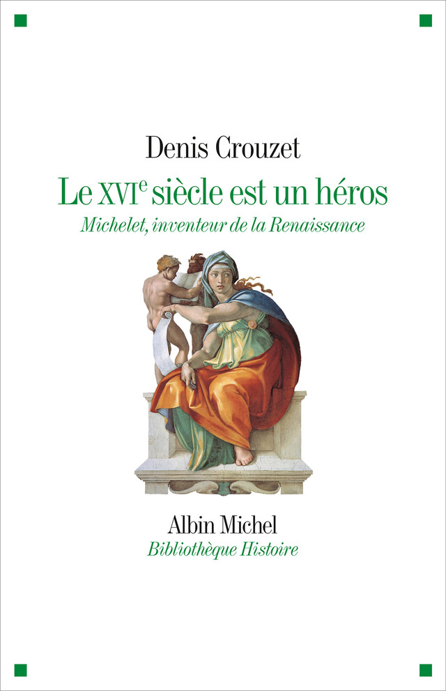 Le XVIe siècle est un héros - Denis Crouzet - Albin Michel