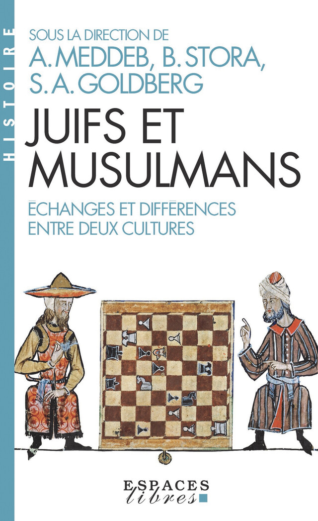 Juifs et musulmans -  Collectif, Abdelwahab Meddeb, Benjamin Stora - Albin Michel