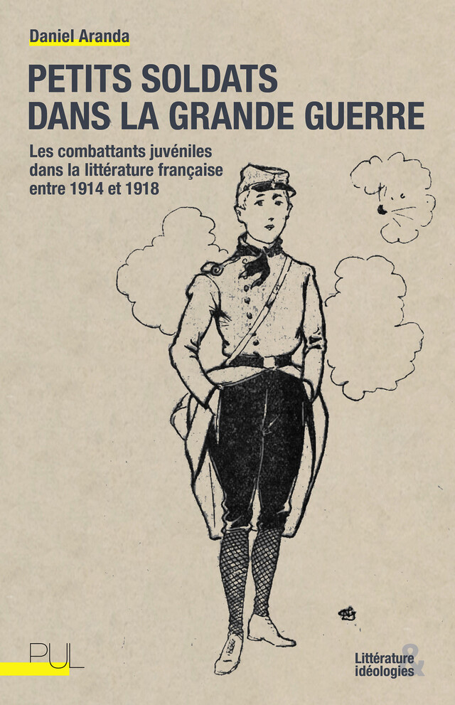 Petits soldats dans la Grande Guerre - Daniel Aranda - Presses universitaires de Lyon