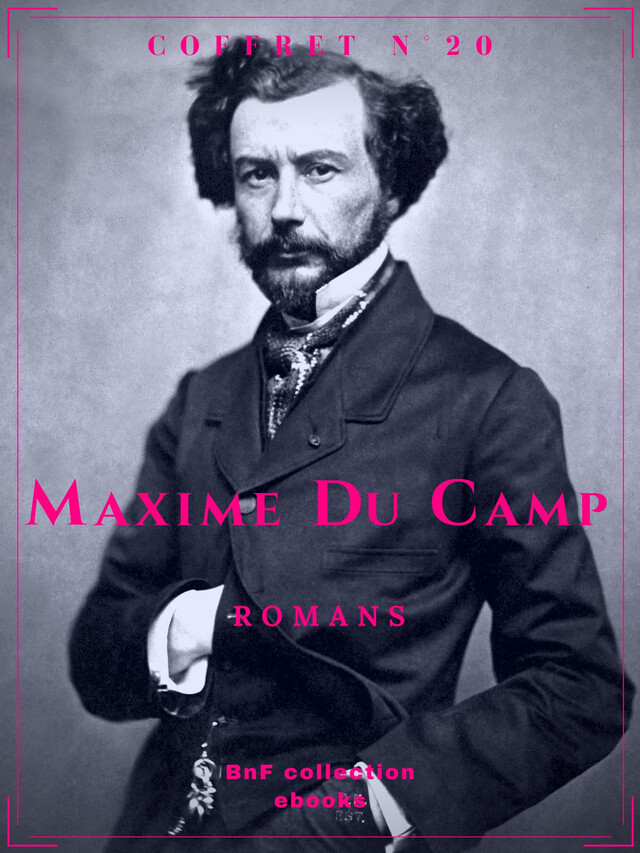 Coffret Maxime Du Camp - Maxime du Camp - BnF collection ebooks
