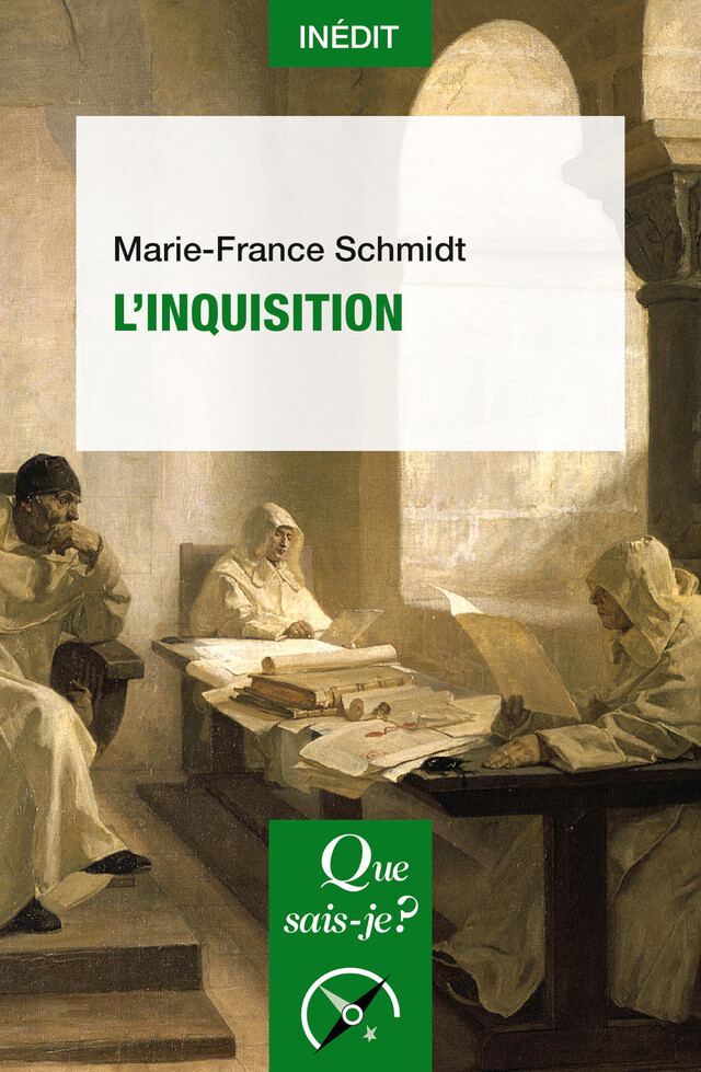 L'Inquisition - Marie-France Schmidt - Que sais-je ?