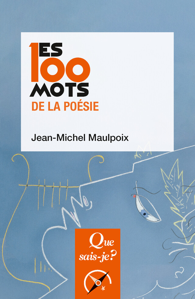 Les 100 mots de la poésie - Jean-Michel Maulpoix - Que sais-je ?