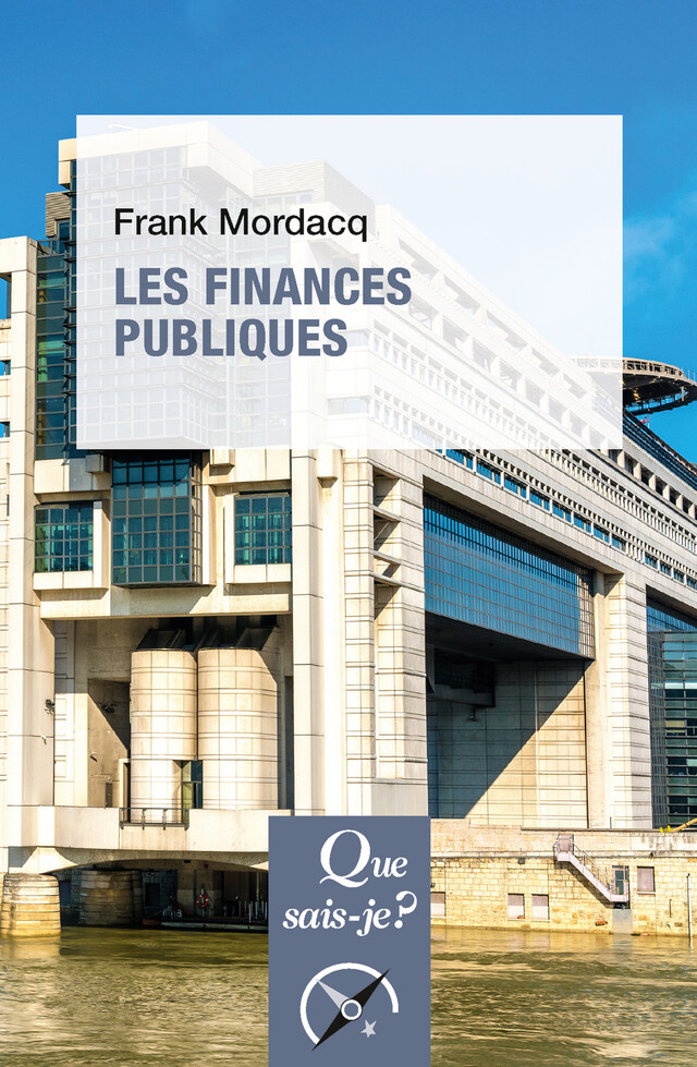 Les Finances publiques - Frank Mordacq - Que sais-je ?