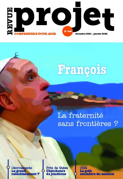 Revue Projet - "François, la fraternité sans frontières ?" - Collectif Auteur - Centre de recherche et d'action sociales