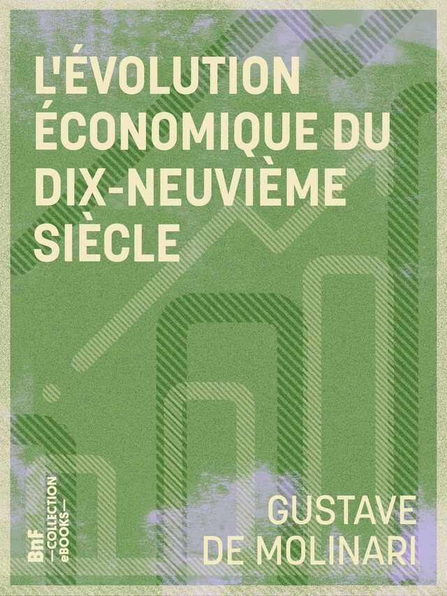 L'Évolution économique du dix-neuvième siècle - Gustave de Molinari - BnF collection ebooks