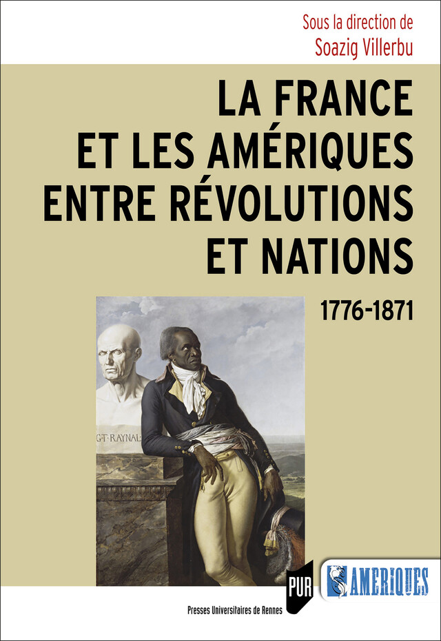 La France et les Amériques entre révolutions et nations -  - Presses universitaires de Rennes