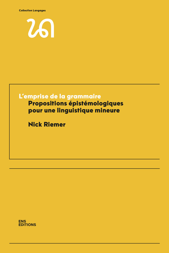 L’emprise de la grammaire - Nick Riemer - ENS Éditions