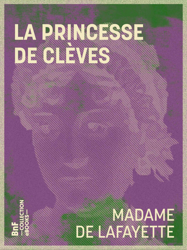 La Princesse de Clèves - Madame de Lafayette - BnF collection ebooks