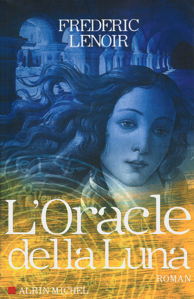 L'Oracle della Luna - Frédéric Lenoir - Albin Michel