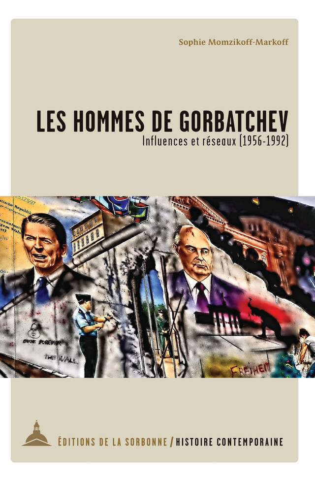 Les hommes de Gorbatchev - Sophie Momzikoff-Markoff - Éditions de la Sorbonne
