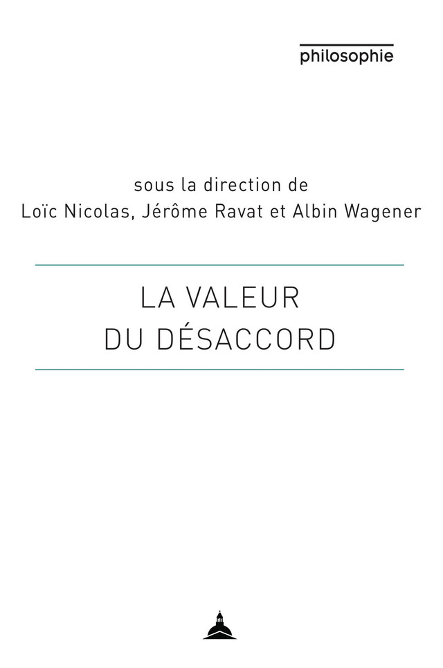 La valeur du désaccord -  - Éditions de la Sorbonne