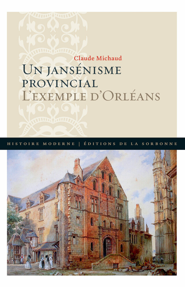 Un jansénisme provincial - Claude Michaud - Éditions de la Sorbonne