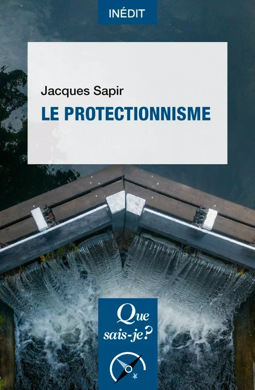 Le Protectionnisme - Jacques Sapir - Humensis