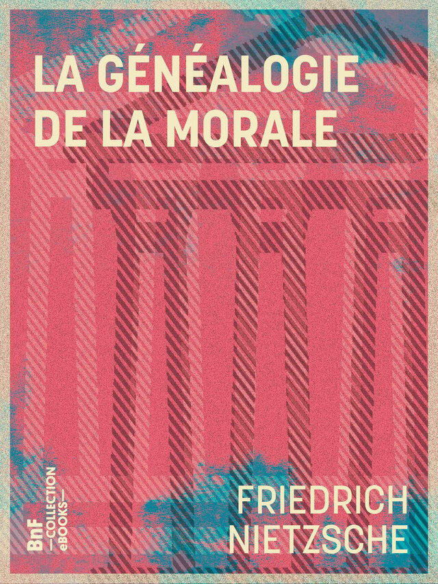 La Généalogie de la Morale - Friedrich Nietzsche, Henri Albert - BnF collection ebooks