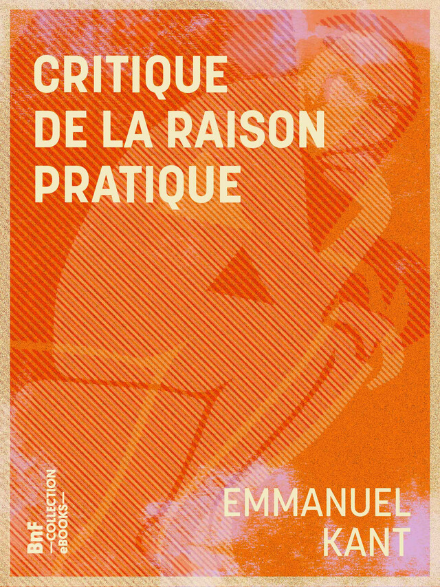 Critique de la raison pratique - Emmanuel Kant - BnF collection ebooks