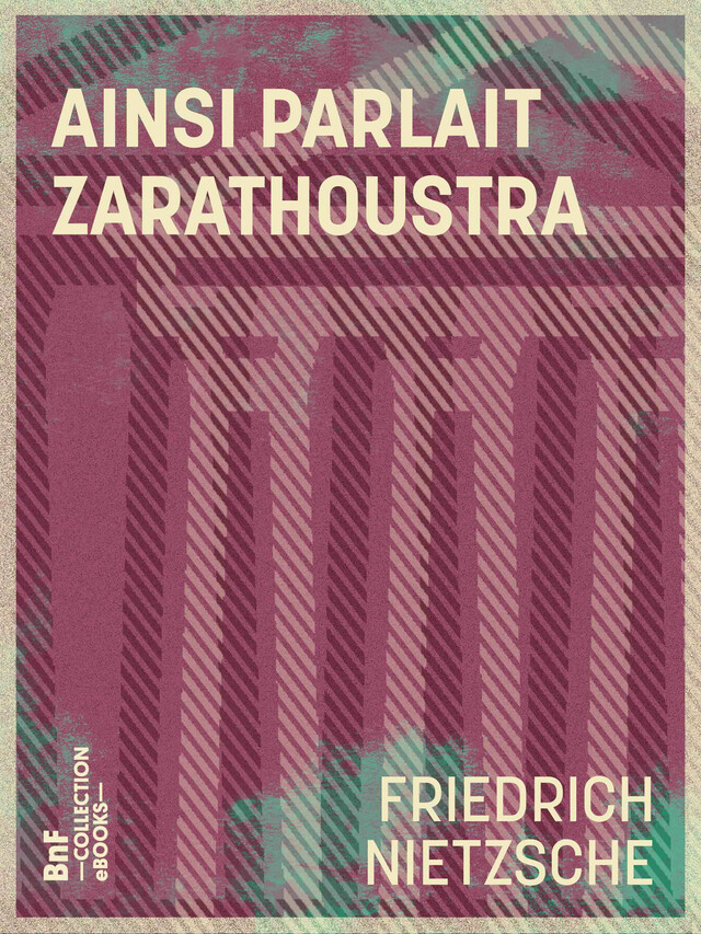 Ainsi parlait Zarathoustra - Friedrich Nietzsche - BnF collection ebooks