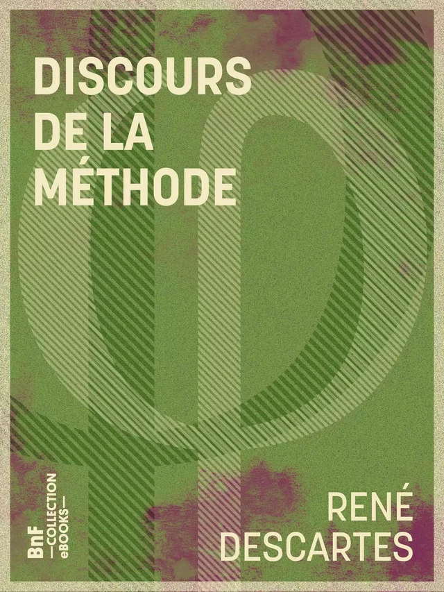 Discours de la méthode - René Descartes - BnF collection ebooks